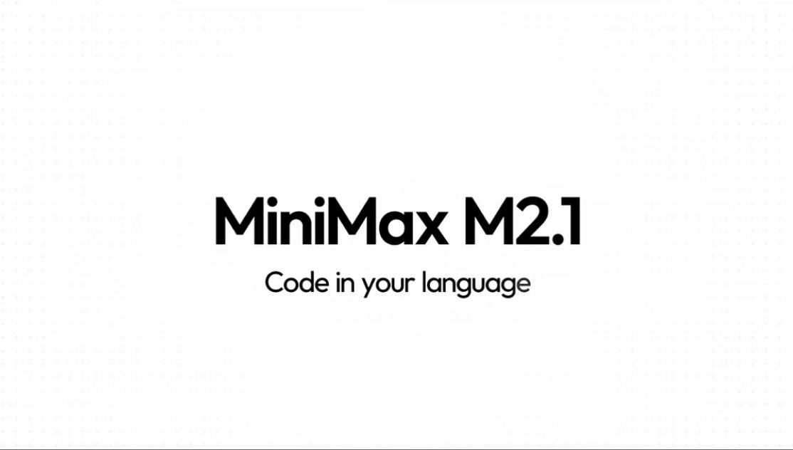 MiniMax M2.1 正式发布：定义多语言编程新高度，赋能真实世界复杂任务